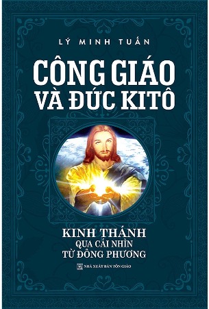 Công Giáo Và Đức KiTô ( Tái Bản) - Lý Minh Tuấn