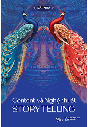 Content Và Nghệ Thuật Story Telling - Bát Nhã