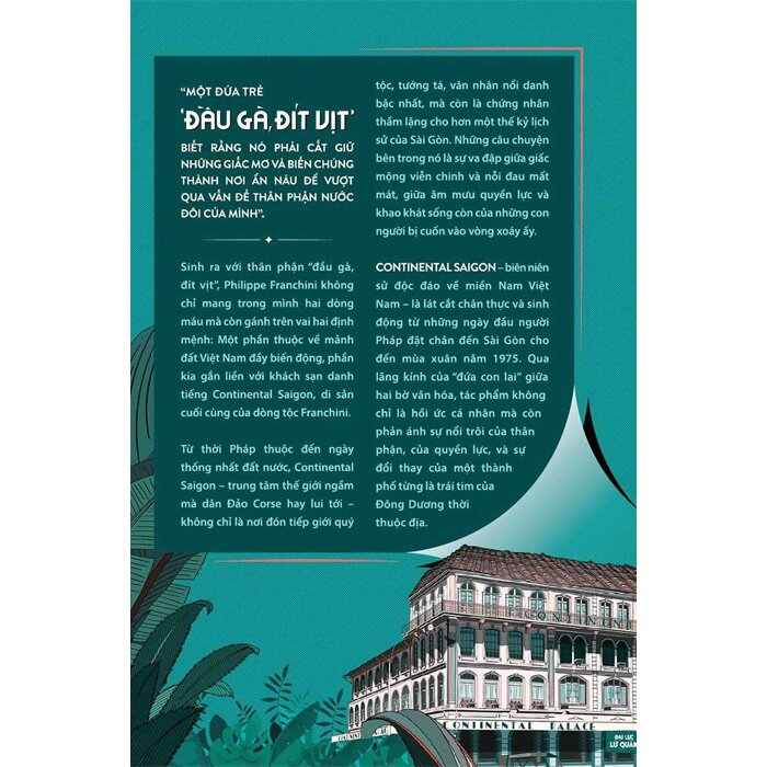  Continental Saigon - Từ Hào Quang Đế Quốc Đến Giấc Mộng Đông Dương Tan Vỡ (Philippe Franchini)