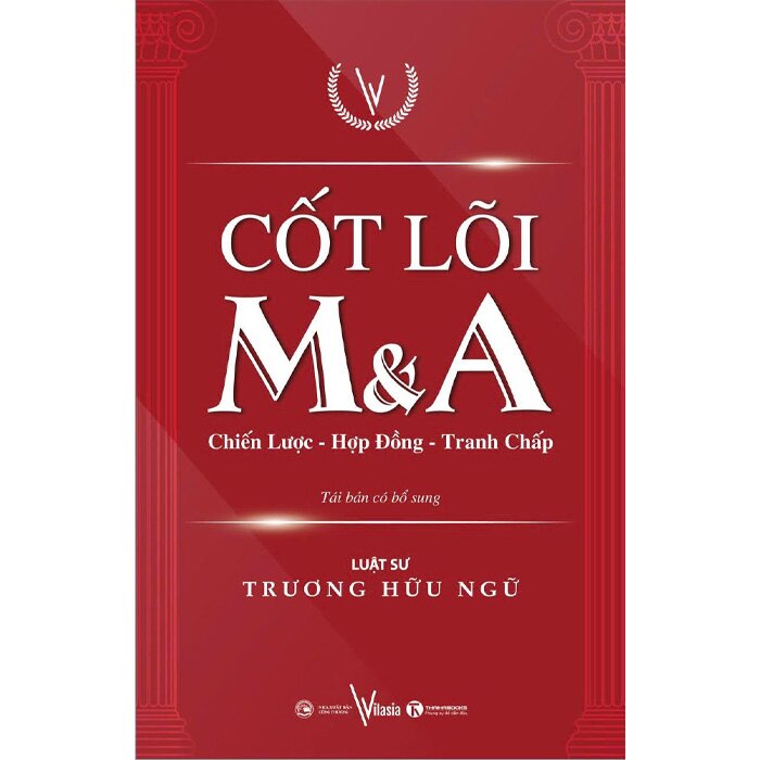 Cốt Lõi M&A - Chiến Lược - Hợp Đồng - Tranh Chấp (Trương Hữu Ngữ)