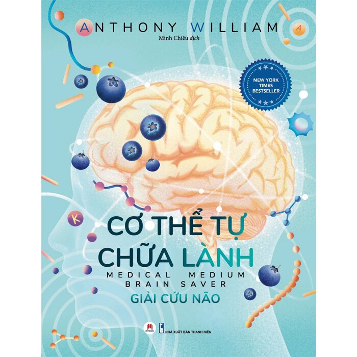 Sách Cơ Thể Tự Chữa Lành - Giải Cứu Não - Anthony William
