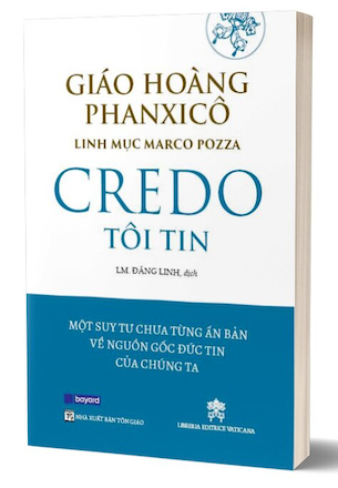 Credo - Tôi Tin - Đức Giáo Hoàng Phanxicô