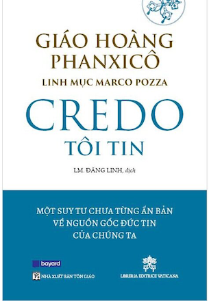 Credo - Tôi Tin - Đức Giáo Hoàng Phanxicô