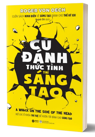 Cú Đánh Thức Tỉnh Trí Sáng Tạo - Roger von Oech