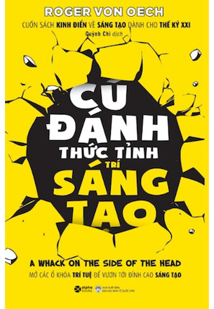 Cú Đánh Thức Tỉnh Trí Sáng Tạo - Roger von Oech