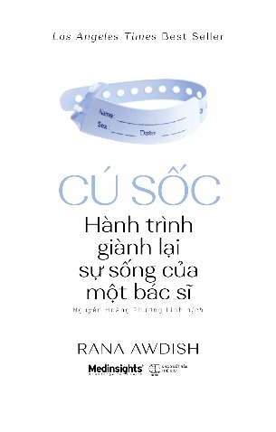 Cú Sốc: Hành Trình Giành Lại Sự Sống Của Một Bác Sĩ Rana Awdish