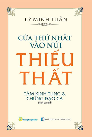 Cửa Thứ Nhất Vào Núi Thiếu Thất - Tâm Kinh Tụng Và Chứng Đạo Ca - Lý Minh Tuấn