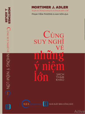 Cùng Suy Nghĩ Về Những Ý Niệm Lớn Mortimer J. Adler