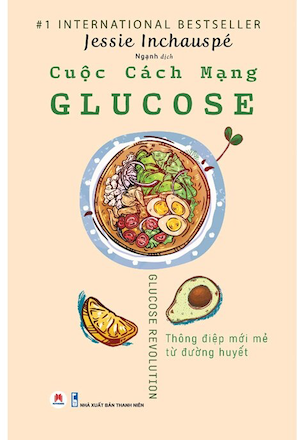 Cuộc Cách Mạng Glucose - Jessie Inchauspé