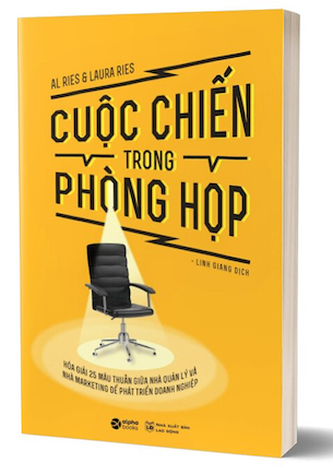 Cuộc Chiến Trong Phòng Họp - Al Ries, Laura Ries