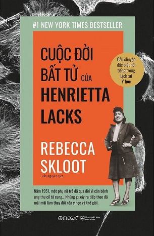 Cuộc Đời Bất Tử Của Henrietta Lacks - Rebecca Skloot