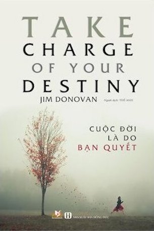 Cuộc Đời Là Do Bạn Quyết - Jim Donovan