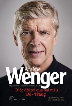 Cuộc Đời Tôi Qua Hai Màu Đỏ - Trắng -  Arsène Wenger