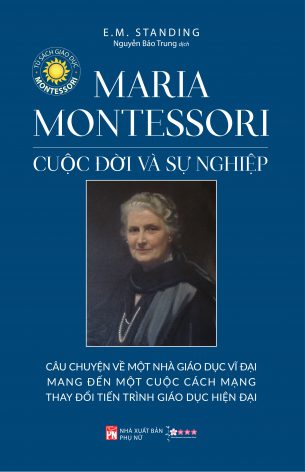 Cuộc Đời và Sự Nghiệp của Maria Montessori