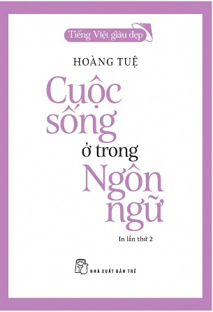 Cuộc Sống Ở Trong Ngôn Ngữ -  Hoàng Tuệ