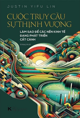 Sách Cuộc Truy Cầu Sự Thịnh Vượng - Justin Yifu Lin