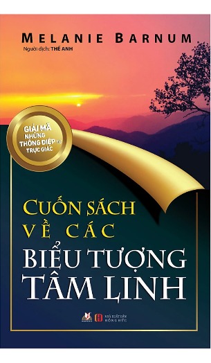 Giải Mã Những Thông Điệp Từ Trực Giác - Cuốn Sách Về Các Biểu Tượng Tâm Linh