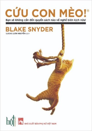 Sách Cứu Con Mèo! - Bạn Sẽ Không Cần Quyển Sách Nào Về Biên Kịch Nữa! -  Blake Snyder