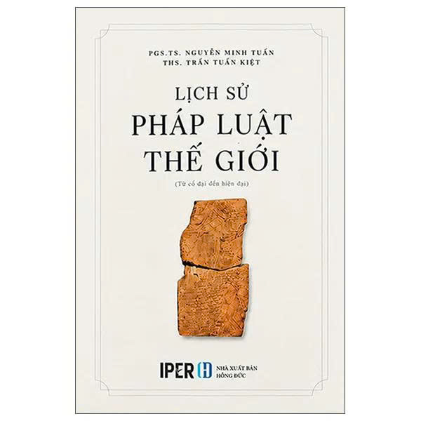 Lịch Sử Pháp Luật Thế Giới (Từ Cổ Đại Đến Hiện Đại) - Bìa Cứng