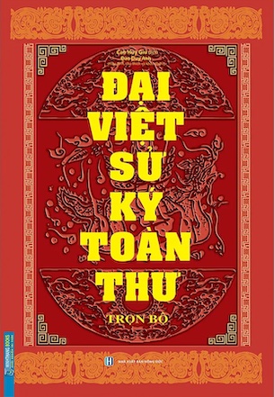 Đại Việt Sử Ký Toàn Thư Trọn Bộ (Tái Bản 2020) - Nhiều Tác Giả