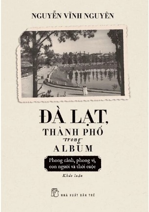 Sách Đà Lạt Thành Phố Trong Album - Nguyễn Vĩnh Nguyên