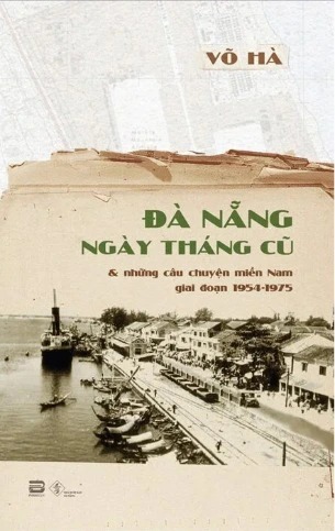 Đà Nẵng Ngày Tháng Cũ - Võ Hà