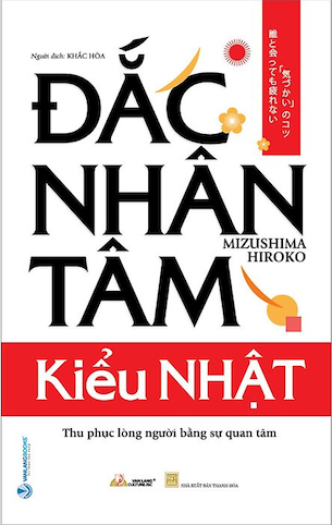 Đắc Nhân Tâm Kiểu Nhật - Mizushima Hiroko