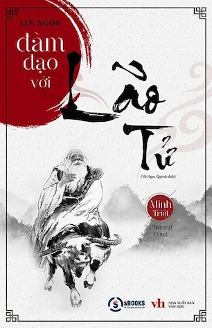 Đàm Đạo Với Lão Tử - Lưu Ngôn