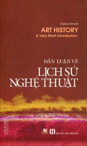 Dẫn luận về lịch sử nghệ thuật - Dana Arnold