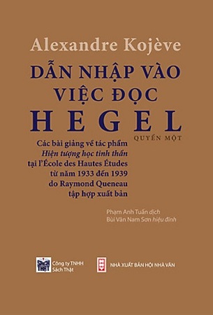 Combo 3 Cuốn Ý Chí Quyền Lực + Dẫn Nhập Vào Việc Học Hegel + Từ Hegel Đến Nietzsche - Friedrich Nietzsche, Alexandre Kojeve, Karl Lowith