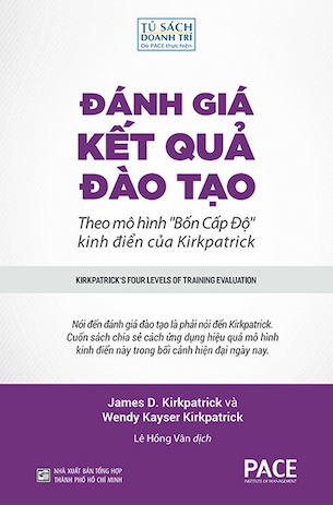 Đánh Giá Kết Quả Đào Tạo - Kirkpatrick's Four Levels Of Training Evaluation - James D. Kirkpatrick, Wendy Kayser Kirkpatrick