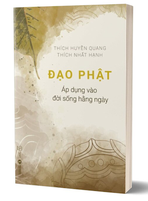 Đạo Phật Áp Dụng Vào Đời Sống Hằng Ngày - Thích Huyền Quang, Thích Nhất Hạnh