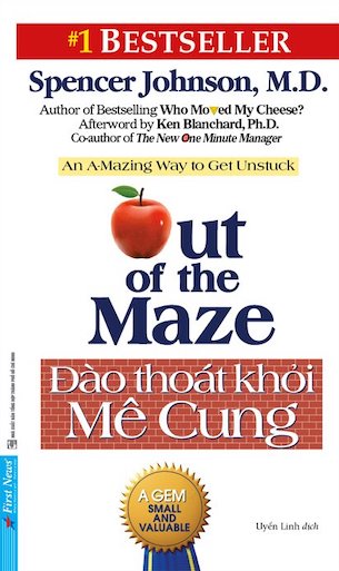 Đào Thoát Khỏi Mê Cung - Out Of The Maze - Spencer Johnson