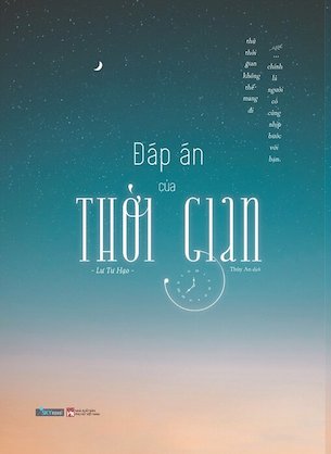 Đáp Án Của Thời Gian - Lư Tư Hạo