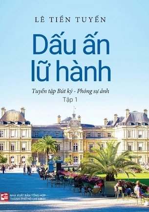 Dấu Ấn Lữ Hành (Bìa Cứng) - Lê Tiền Tuyến