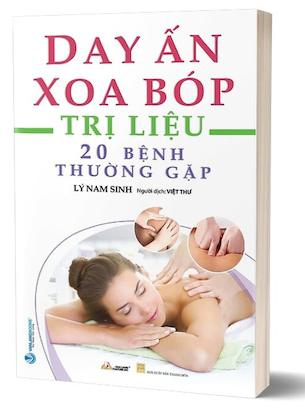 Day Ấn Xoa Bóp - Trị Liệu 20 Bệnh Thường Gặp - Lý Nam Sinh