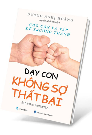 Dạy Con Không Sợ Thất Bại - Dương Nghị Hoằng