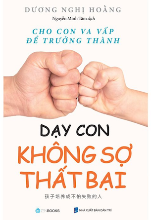 Dạy Con Không Sợ Thất Bại - Dương Nghị Hoằng