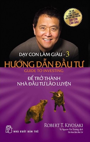 Dạy Con Làm Giàu - Tập 3: Hướng Dẫn Đầu Tư - Robert T. Kiyosaki