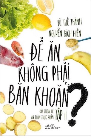 Để Ăn Không Phải Băn Khoăn - Tập 2 - Nguyễn Bích Hiền, Vũ Thế Thành