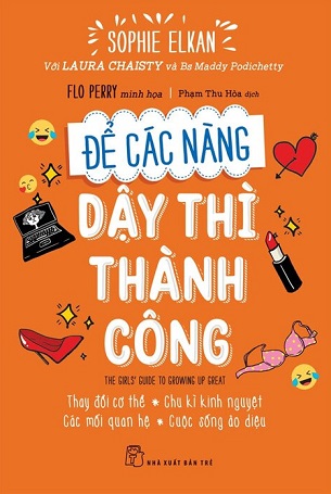 Để Các Nàng Dậy Thì Thành Công - Sophie Elkan, Laura Chaist, BS. Maddy Podichetty