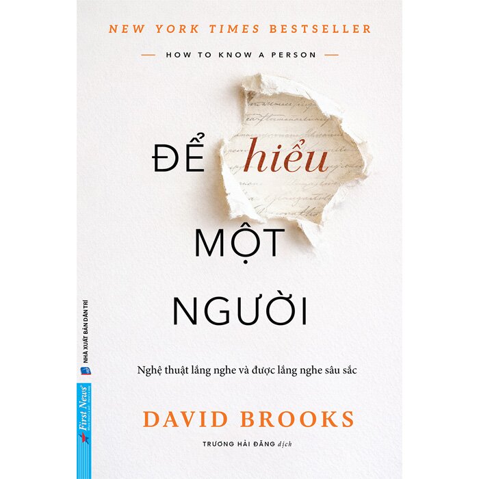 Để Hiểu Một Người - Nghệ Thuật Lắng Nghe Và Được Lắng Nghe Sâu sắc - David Brooks