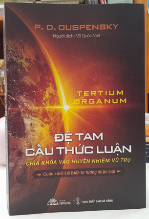 Sách Tertium Organum (Đệ Tam Cấu Thức Luận - Chìa Khóa Vào Huyền Nhiệm Vũ Trụ) - Peter D. Ouspensky