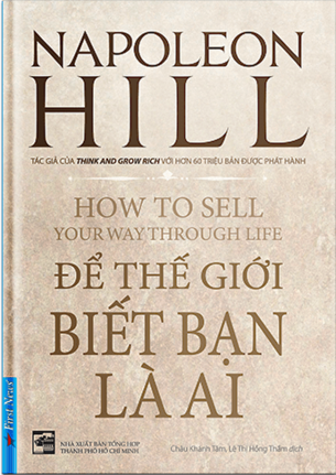 Để Thế Giới Biết Bạn Là Ai - Napoleon Hill