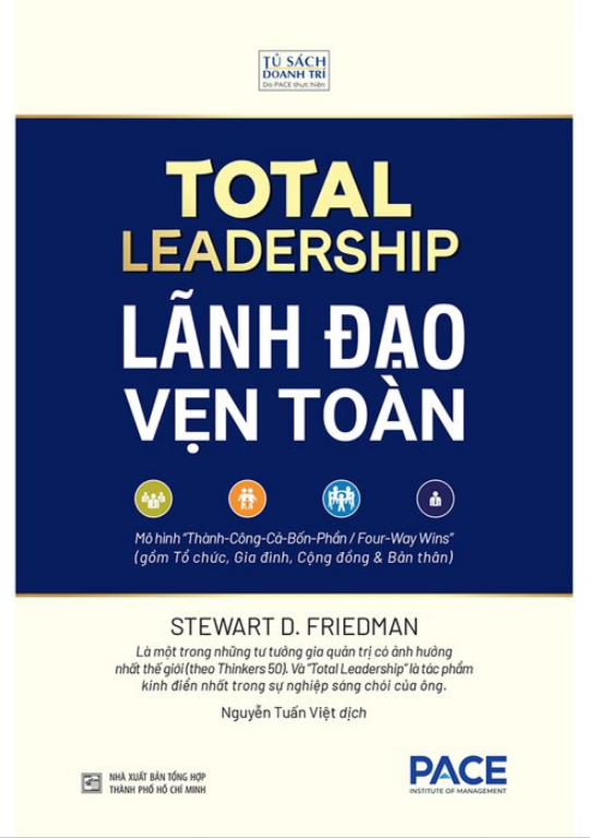 Lãnh Đạo Vẹn Toàn (Bìa Cứng) - Stewart D. Friedman