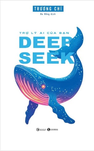 Deepseek - Trợ Lý AI Của Bạn - Trương Chí