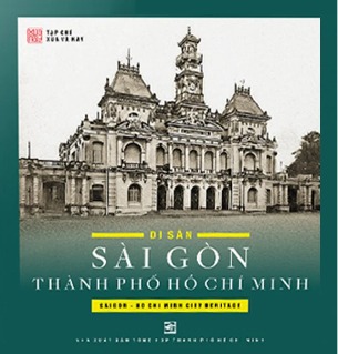 Sách Di Sản Sài Gòn Thành Phố Hồ Chí Minh - Tạp Chí Xưa Và Nay