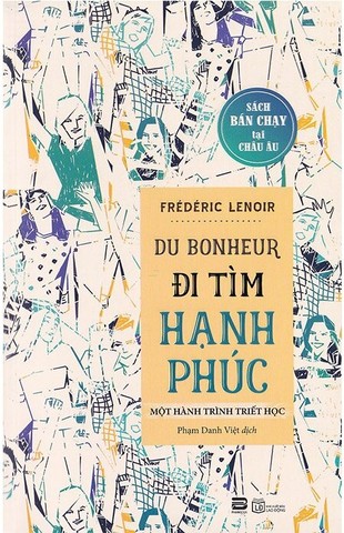 Combo Frédéric Lenoir: Sokrates, Chúa Giêsu, Đức Phật (Ba Bậc Thầy Của Cuộc Sống) - Đi Tìm Hạnh Phúc (Một hành trình triết học) - Linh Hồn Thế Giới