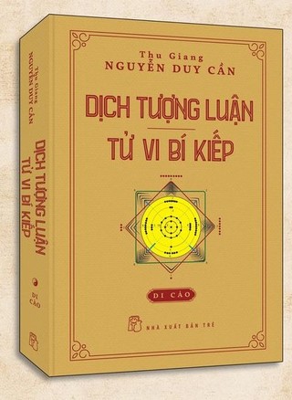 Dịch Tượng Luận: Tử Vi Bí Kíp; Thu Giang Nguyễn Duy Cần