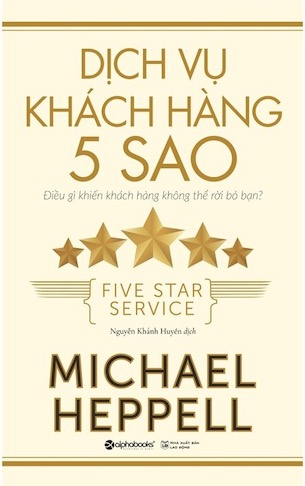 Dịch Vụ Khách Hàng 5 Sao - Michael Heppell